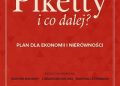 Piketty i co dalej? Plan dla ekonomii i nierówności