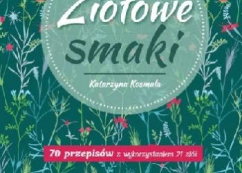 Katarzyna Kosmala – Ziołowe Smaki