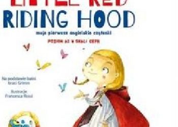 Francesca Rossi – Kocham angielski! Little Red Riding Hood. Poziom 2