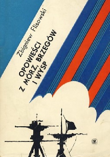 Zbigniew Flisowski – Opowieści z mórz, brzegów i wysp