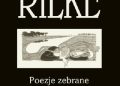 Rainer Maria Rilke – Poezje zebrane