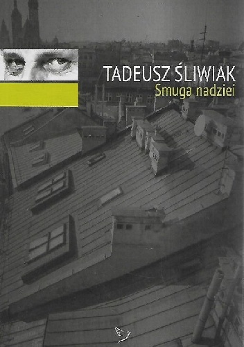 Tadeusz Śliwiak – Smuga nadziei