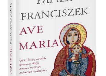 Franciszek (papież) – Ave Maria