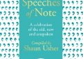 Praca zbiorowa, Shaun Usher – Speeches of Note. A celebration of the old, new and unspoken