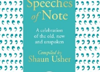 Praca zbiorowa, Shaun Usher – Speeches of Note. A celebration of the old, new and unspoken