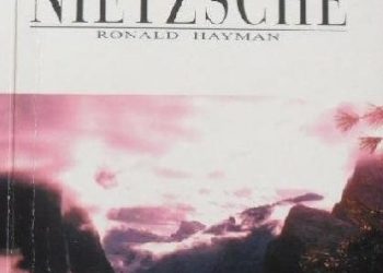 Ronald Hayman – Nietzsche. Głosy Nietzschego