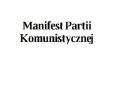 Karol Marks, Fryderyk Engels – Manifest Partii Komunistycznej