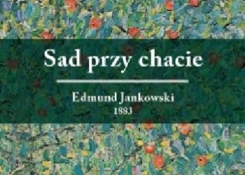 Edmund Jankowski – Sad przy chacie