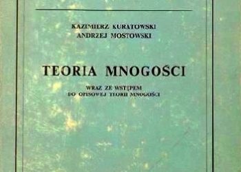 Andrzej Mostowski, Kazimierz Kuratowski – Teoria mnogości