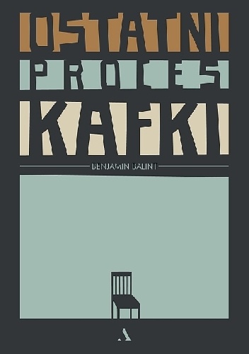 Benjamin Balint – Ostatni proces Kafki