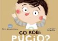 Marta Galewska-Kustra – Co robi Pucio?