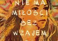 Stefania Jagielnicka – Kamieniecka – Nie ma miłości bez wzajemności