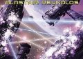 Alastair Reynolds – Beyond the Aquila Rift: The Best of Alastair Reynolds