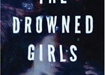 Loreth Anne White – The Drowned Girls