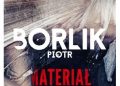 Piotr Borlik – Materiał ludzki