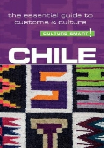 Caterina Perrone – Chile – Culture Smart! The Essential Guide to Customs & Culture