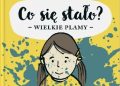 Karolina Lijklema, Hans Lijklema – Co się stało? Wielkie plamy