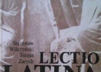 Teresa Zarych, Stanisław Wilczyński – Lectio Latina dla klasy I liceum ogólnokształcącego