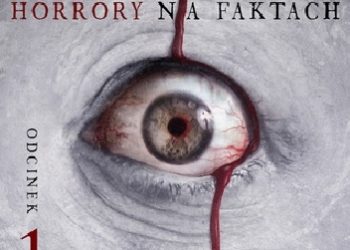 Agnieszka Haska, Jerzy Stachowicz – Próbka Przestraszenia. Horror na faktach – S1E1