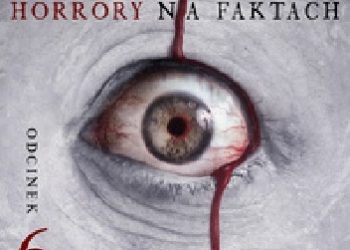 Agnieszka Haska, Jerzy Stachowicz – Przestraszenia. Horror na faktach – S1E6
