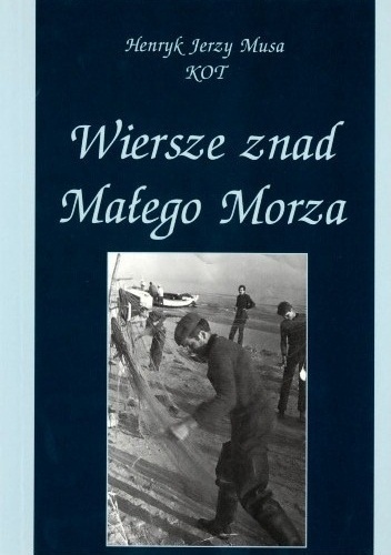 Henryk Jerzy Musa – Wiersze znad Małego Morza