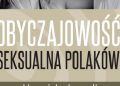 Krzysztof WĄŻ – Obyczajowość seksualna Polaków. Perspektywa interdyscyplinarna
