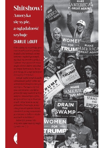 Charlie LeDuff – Shitshow. Ameryka się sypie, a oglądalność szybuje