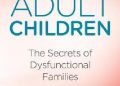 John Friel, Linda Friel – Adult Children: The Secrets of Dysfunctional Families