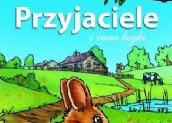 Ignacy Krasicki – Krasicki dzieciom, Przyjaciele i inne bajki