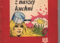 Zofia Zawistowska – Z naszej kuchni.