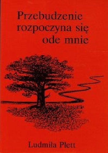 Ludmiła Plett – Przebudzenie rozpoczyna się ode mnie