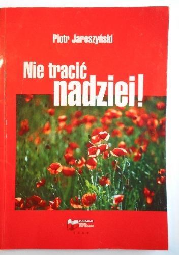 Piotr Jaroszyński – Nie tracić nadziei!