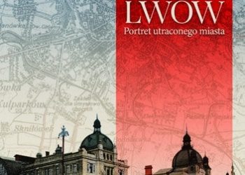 Lutz C. Kleveman – Lwów. Portret utraconego miasta