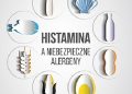 Sigrid Nesterenko – Histamina a niebezpieczne alergeny. Samodzielna diagnostyka i skuteczne zapobieganie ukrytej nietolerancji