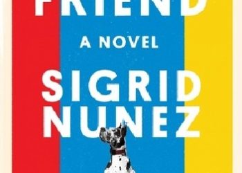 Sigrid Nunez – The Friend
