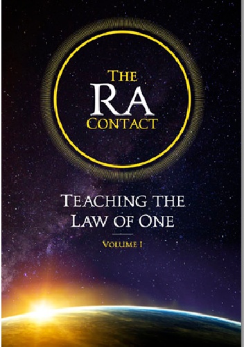 The Ra Contact. Teaching the Law of One 1