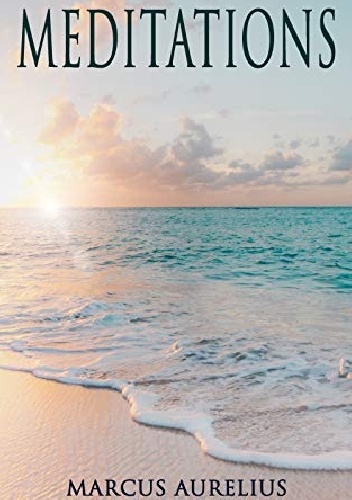 Marcus Aurelius – Meditations: Philosophical Contemplations of a Roman Emperor