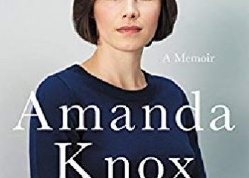 Amanda Knox – Waiting to Be Heard: A Memoir
