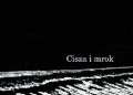 Piotr Grzelak – Cisza i Mrok