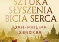 Jan-Philipp Sendker – Sztuka słyszenia bicia serca