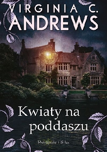 Virginia Cleo Andrews – Kwiaty na poddaszu
