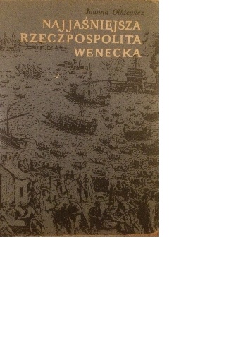 Joanna Olkiewicz – Najjaśniejsza Rzeczpospolita Wenecka