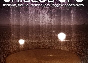 Damian Trela – Gniazda UFO. Mistyka, nauka i symbolizm kręgów zbożowych