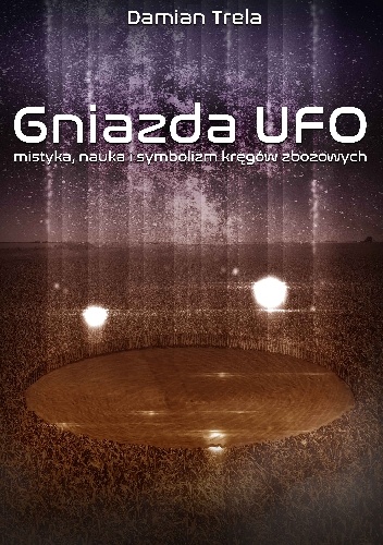 Damian Trela – Gniazda UFO