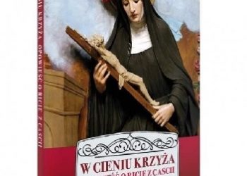 Izabela Marciniak – W cieniu krzyża. Opowieść o Ricie z Cascii.