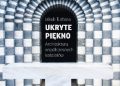 Jakub Turbasa – Ukryte piękno. Architektura współczesnych kościołów