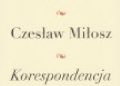 Czesław Miłosz, Irena i Tadeusz Byrscy – Korespondencja