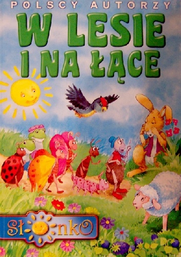 Praca zbiorowa – W lesie i na łące