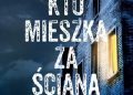 Cara Hunter – Kto mieszka za ścianą?