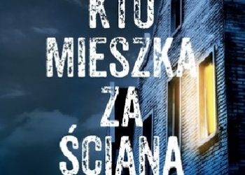 Cara Hunter – Kto mieszka za ścianą?